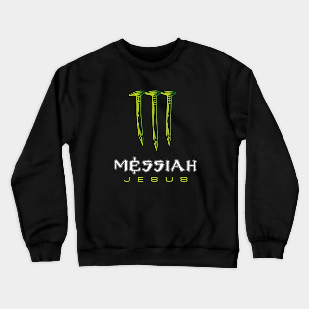 Jesus Messiah Monstrous text Crewneck Sweatshirt by Selah Shop